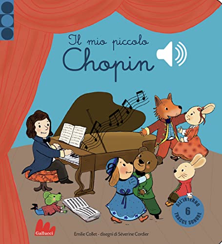 Il mio piccolo Chopin. Libro sonoro von Gallucci